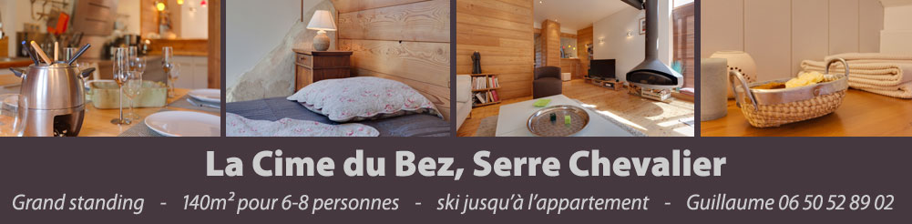 La CIme du Bez, Appartement de grand standing  Serre Chevalier